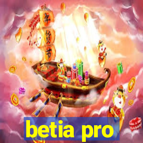 betia pro